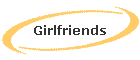 Girlfriends